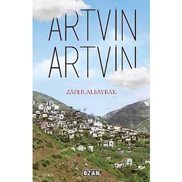 Artvin - Zafer Albayrak