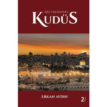 Arz-ı Mukaddes Kudüs Erkan Aydın