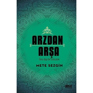 Arzdan Arşa - Mete Sezgin - Gece Kitaplığı