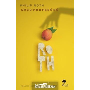 Arzu Profesörü - Philip Roth