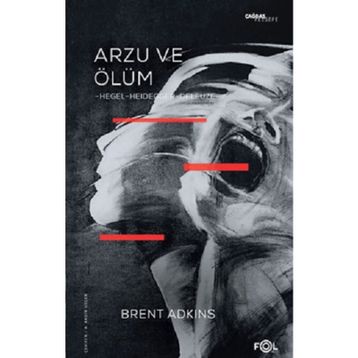 Arzu Ve Ölüm / Brent Adkins / Fol Kitap