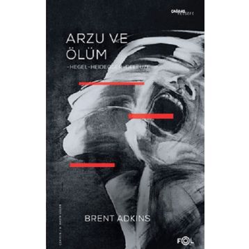Arzu Ve Ölüm / Brent Adkins / Fol Kitap