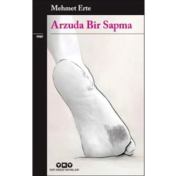 Arzuda Bir Sapma - Mehmet Erte