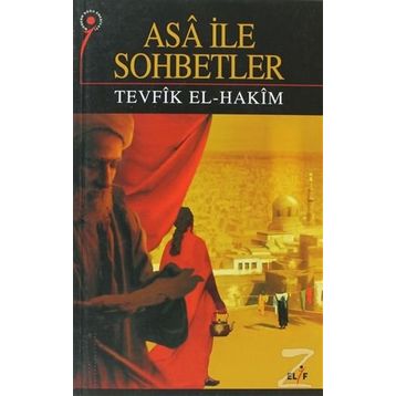 Asa ile Sohbetler - Tevfik El Hakim