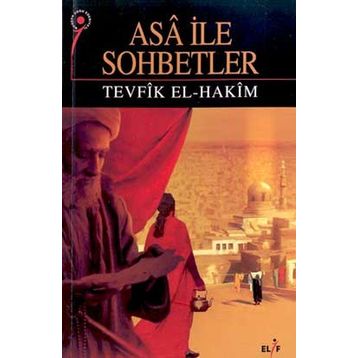 Asa ile Sohbetler - Tevfik El Hakim