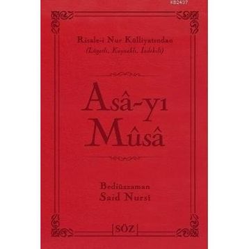 ASA-YI MUSA - BEDİÜZZAMAN SAID NURSI