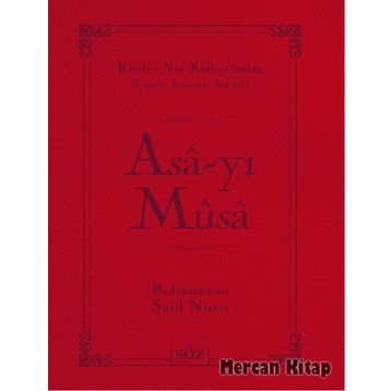 ASA-YI MUSA - BEDİÜZZAMAN SAID NURSI