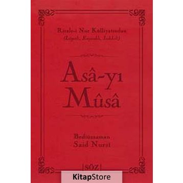 ASA-YI MUSA - BEDİÜZZAMAN SAID NURSI