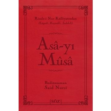 ASA-YI MUSA - BEDİÜZZAMAN SAID NURSI