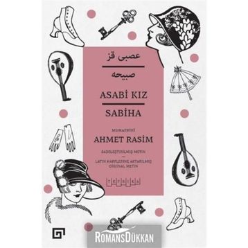 Asabi Kız - Ahmet Rasim