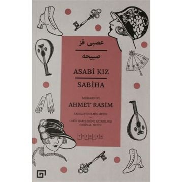 Asabi Kız - Ahmet Rasim