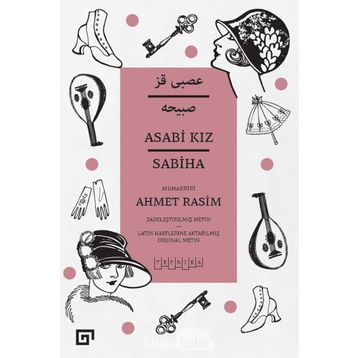 Asabi Kız - Ahmet Rasim