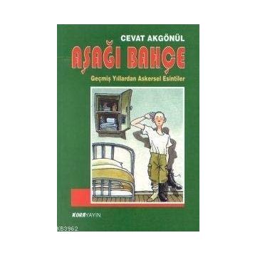 AŞAĞI BAHÇE - CEVAT AKGÖNÜL