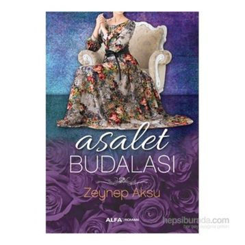 Asalet Budalası - Zeynep Aksu