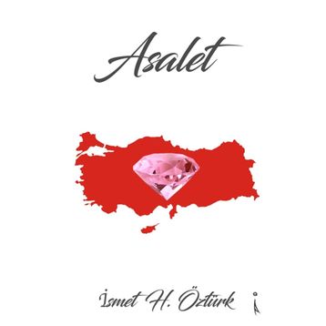 Asalet - İsmet H. Öztürk