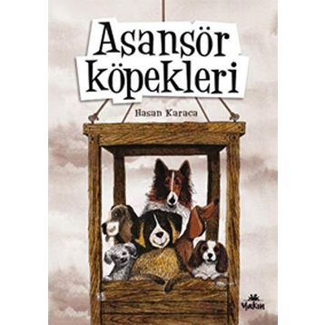 Asansör Köpekleri - Hasan Karaca