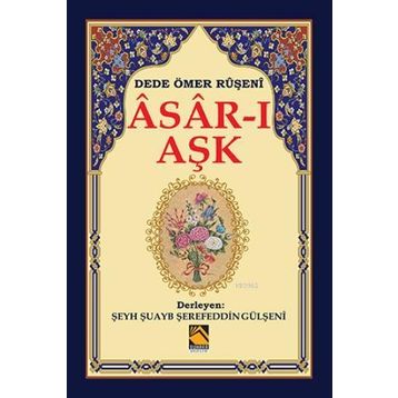 Asar-ı Aşk - Dede Ömer Ruşeni