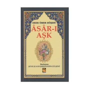 Asar-ı Aşk - Dede Ömer Ruşeni