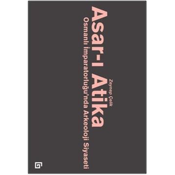 Asar-ı Atika - Zeynep Çelik