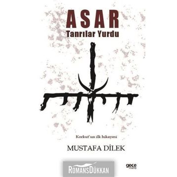 Asar Tanrılar Yurdu - Mustafa Dilek