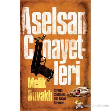 ASELSAN CINAYETLERI - MELIK DUVAKLI