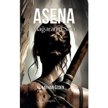 Asena Mağaranın Sırrı Ayhan Özden