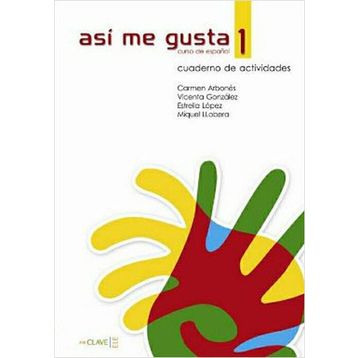 ASI ME GUSTA 1 CUADERNO DE ACTIVIDADES (ETKINLIK KITABI) İSPANYOLCA TEMEL VE ORTA-ALT SEVIYE - C. ARBONES;E. LOPEZ;M. LOBERA;V. GONZALES