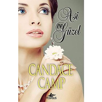 Asi ve Güzel - Candace Camp