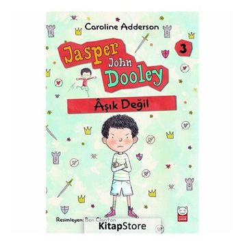 Aşık Değil Jasper John Dooley 3 / Caroline Adderson
