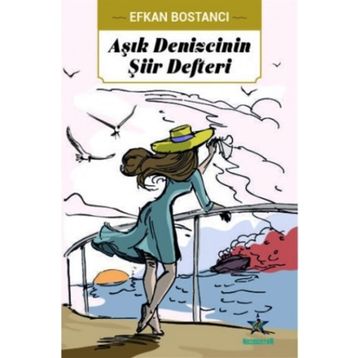 Aşık Denizcinin Şiir Defteri - Erkan Bostancı