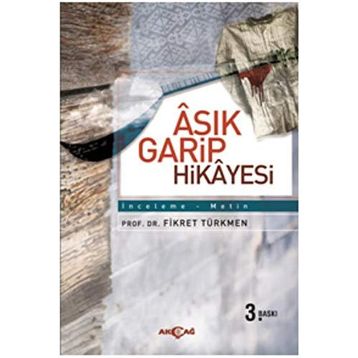 Aşık Garip Hikayesi - Prof. Dr. Fikret Türkmen