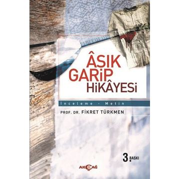 Aşık Garip Hikayesi - Prof. Dr. Fikret Türkmen