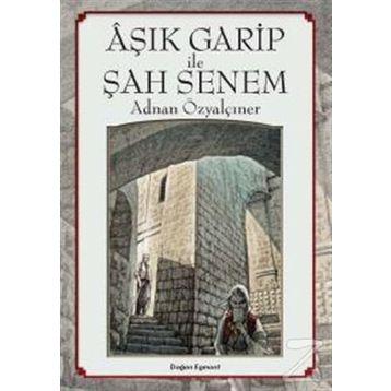 Aşık Garip ile Şah Senem - Adnan Özyalçıner