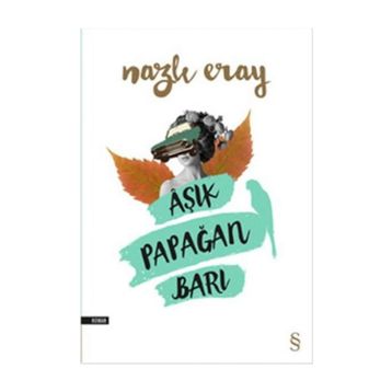 Aşık Papağan Barı - Nazlı Eray