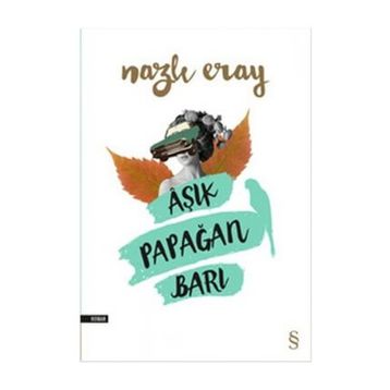 Aşık Papağan Barı - Nazlı Eray