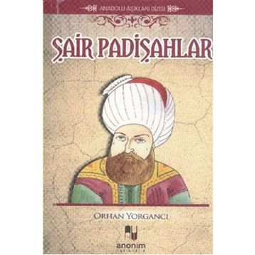 AŞIK ŞAİR VE PADİŞAHLAR - REŞAD EKREM KOÇU