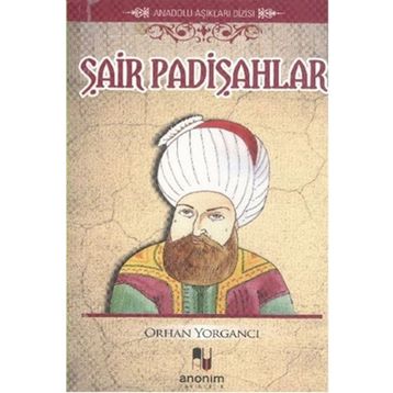 AŞIK ŞAİR VE PADİŞAHLAR - REŞAD EKREM KOÇU