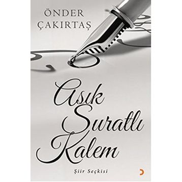 Asık Suratlı Kalem - Önder Çakırtaş