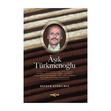 Aşık Türkmenoğlu - Bayram Durbilmez