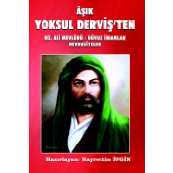 Aşık Yoksul Derviş’ten Hz. Ali Mevlüdü - Düvaz İmamlar Nevruziyeler - Heyet-Kurul-Komisyon