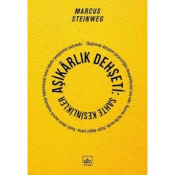 Aşikarlık Dehşeti: Sahte Kesinlikler - Marcus Steinweg