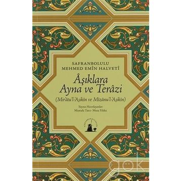 AŞIKLARA AYNA VE TERAZI - SAFRANBOLULU MEHMET EMIN HALVETI