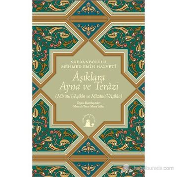 AŞIKLARA AYNA VE TERAZI - SAFRANBOLULU MEHMET EMIN HALVETI