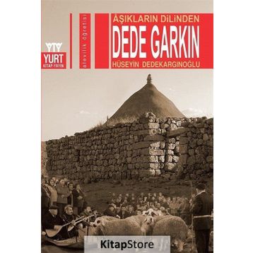 Aşıkların Dilinden Dede Garkın - Hüseyin Dedekargınoğlu