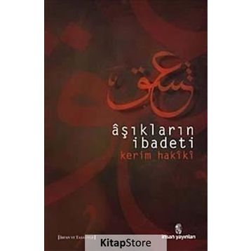 AŞIKLARIN İBADETİ - KERIM HAKÎKÎ