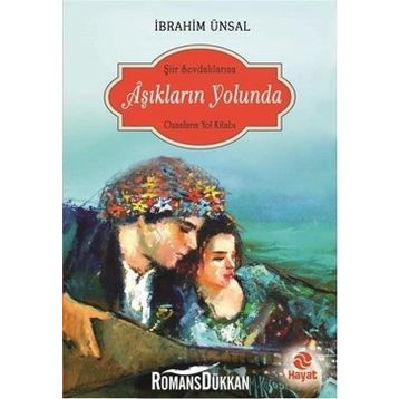 Aşıkların Yolunda - İbrahim Ünsal Uçar