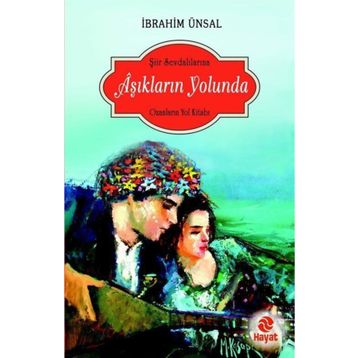 Aşıkların Yolunda - İbrahim Ünsal Uçar