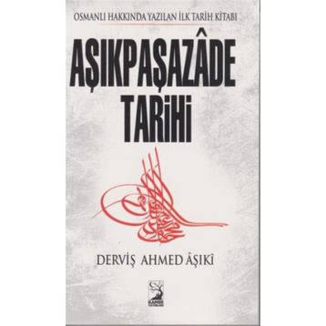 AŞIKPAŞAZADE TARIHI OSMANLI TARIHI 1285-1502 - KOLEKTIF