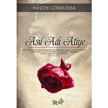 Asıl Adı Atiye - Naşide Gökbudak