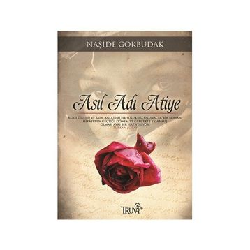 Asıl Adı Atiye - Naşide Gökbudak